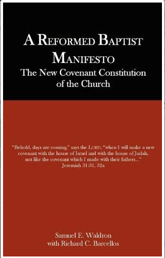 Cover of A Reformed Baptist Manifesto by Richard C. Barcellos, Samuel E. Waldron
